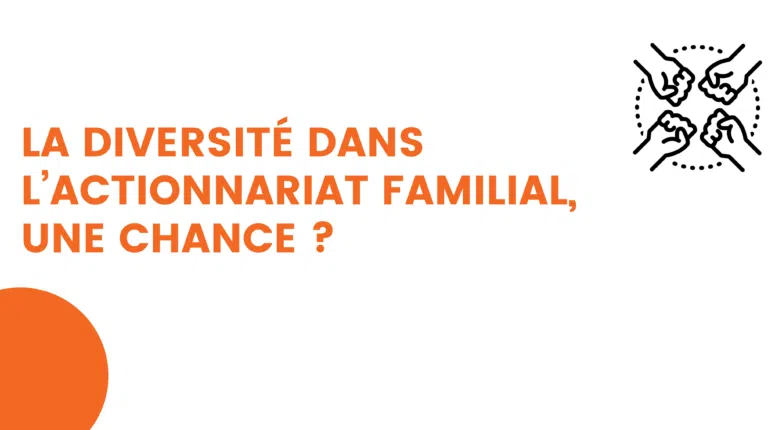 la diversité dans l'actionnariat familial, une chance