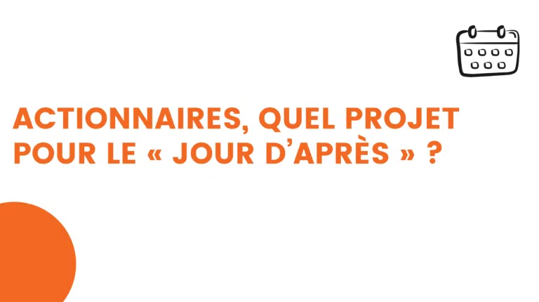 actionnaires, quel projet pour le « jour d’après »