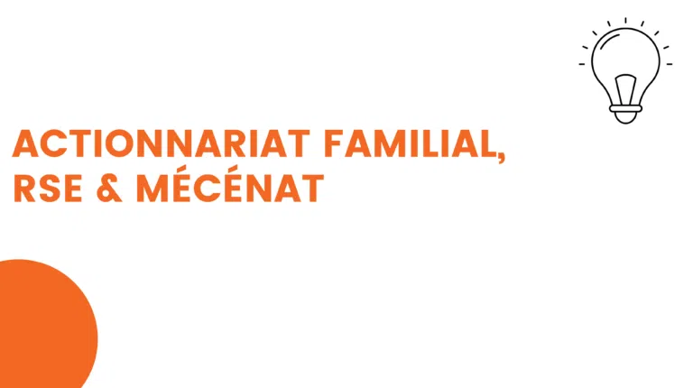 actionnariat familial, rse et mécénat