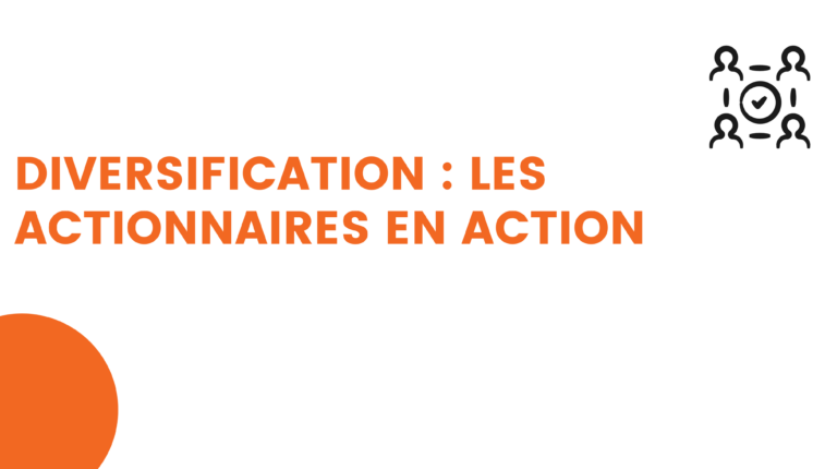 diversification – les actionnaires en action