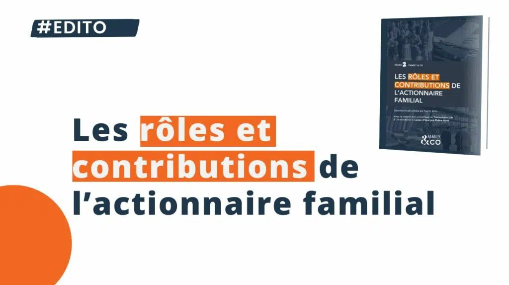 Les rôles et contributions de l'actionnaire familial