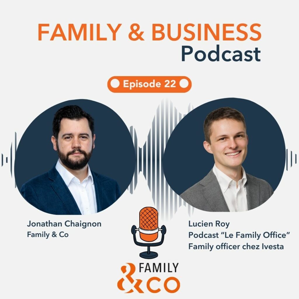 Family & Business Podcast avec Lucien Roy