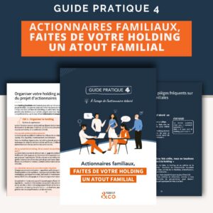 Guide pratique 4 Holding familiales