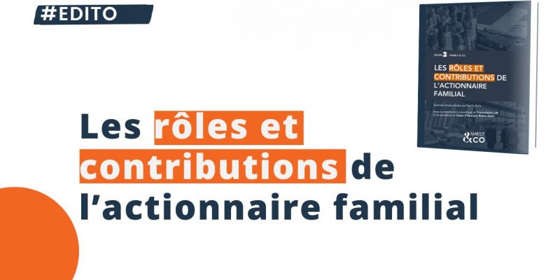 Les rôles et contributions de l'actionnaire familial