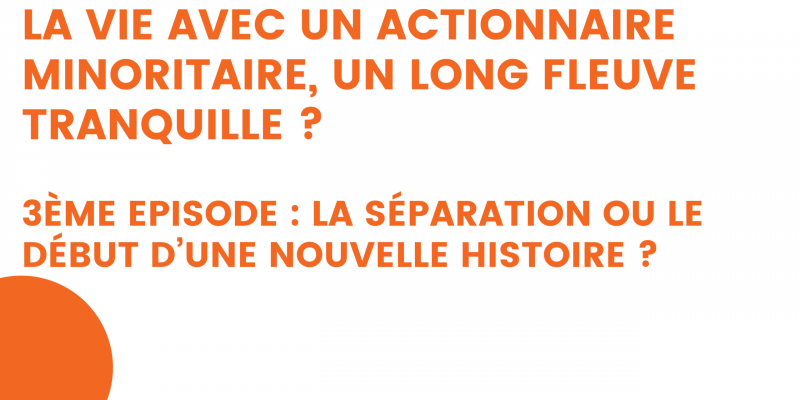 la vie avec un actionnaire minoritaire