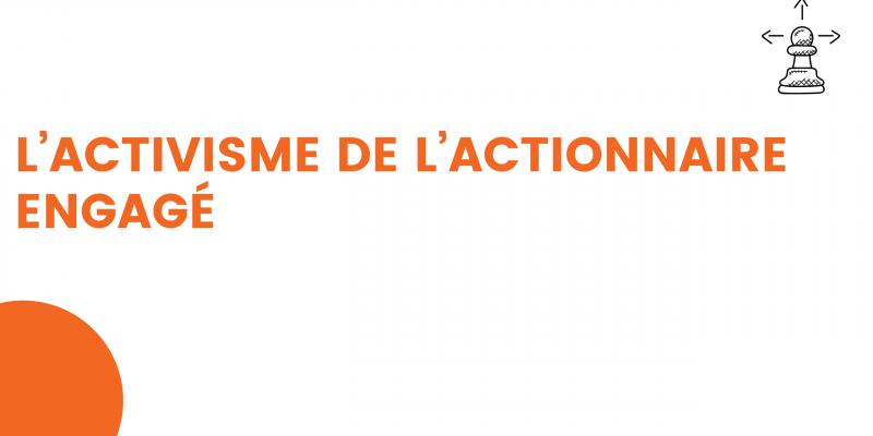 l’activisme de l’actionnaire engagé